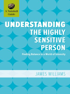 cover image of Understanding the Highly Sensitive Person